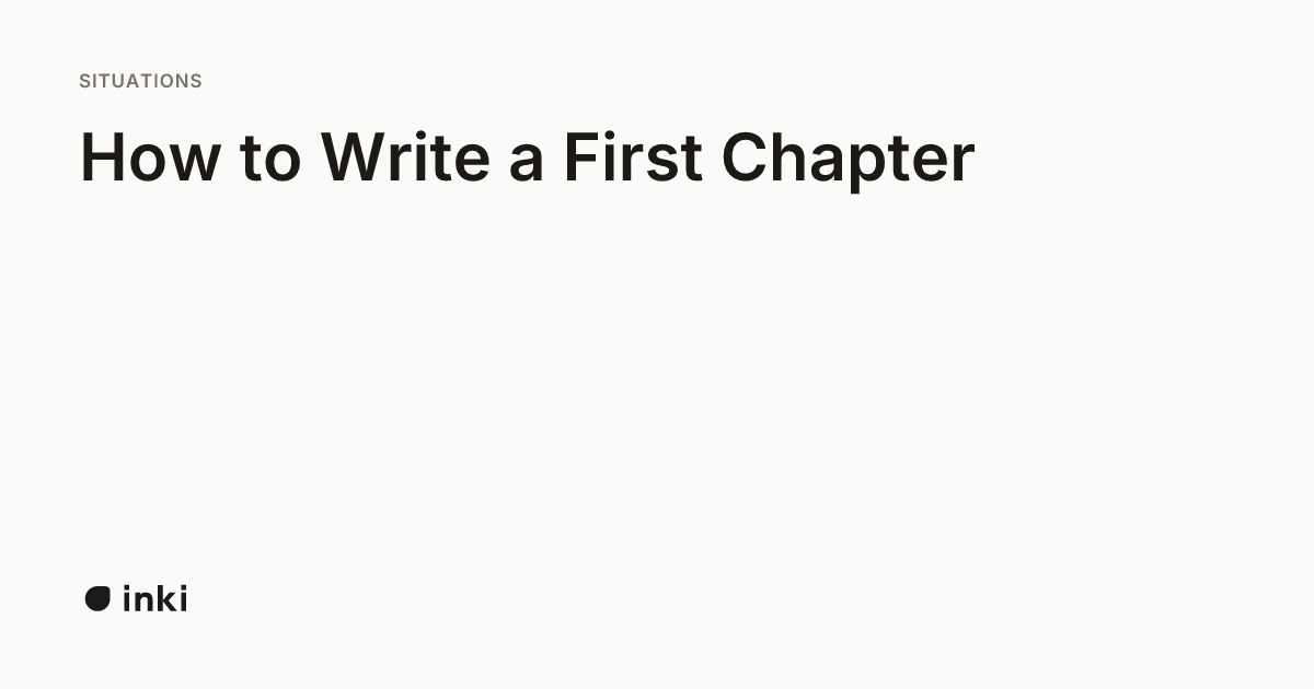 How to Write a First Chapter: 4 Jobs, Genre Guide, Checklist